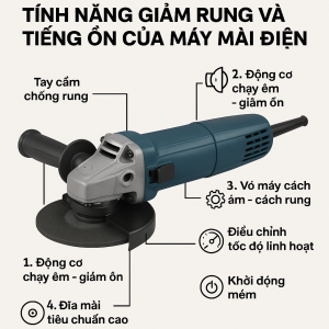 Máy mài điện có những tính năng gì giúp giảm tiếng ồn và rung khi sử dụng?